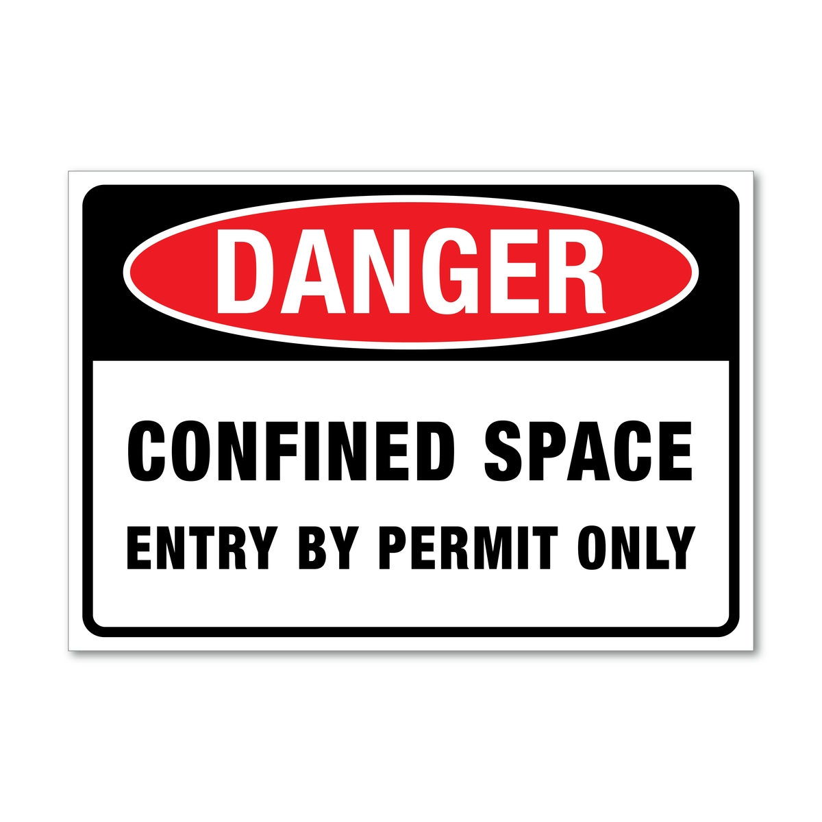 Danger Confined Space Entry By Permit Only Sign