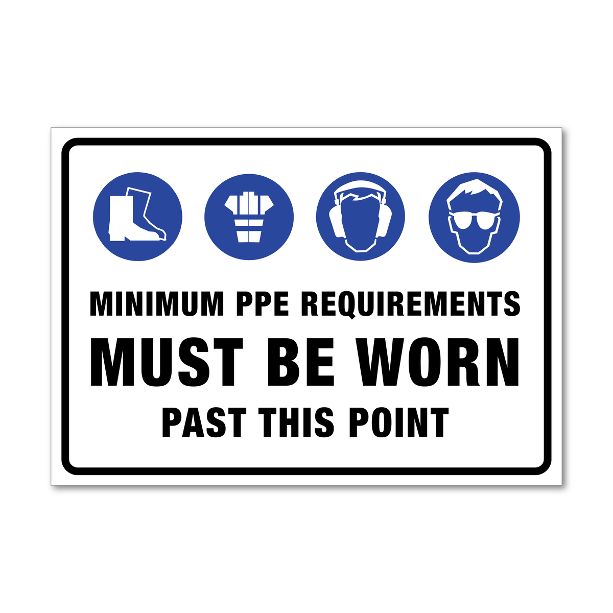PPE Requirements, Foot, Hi-Vis, Ear, Eye Sign
