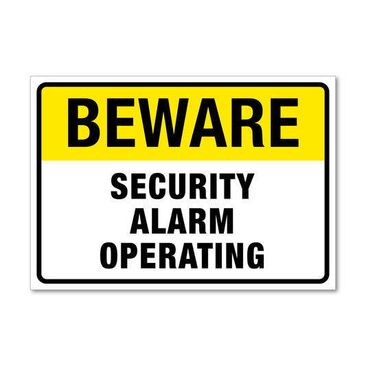 Beware Security Alarm Operating Sign