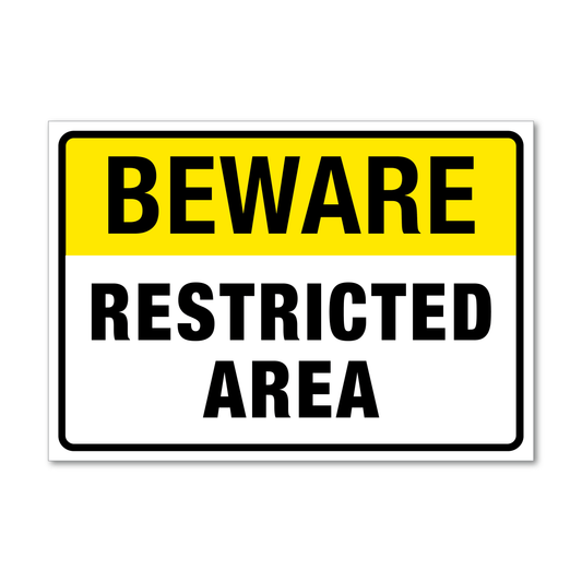 Beware Restricted Area Sign