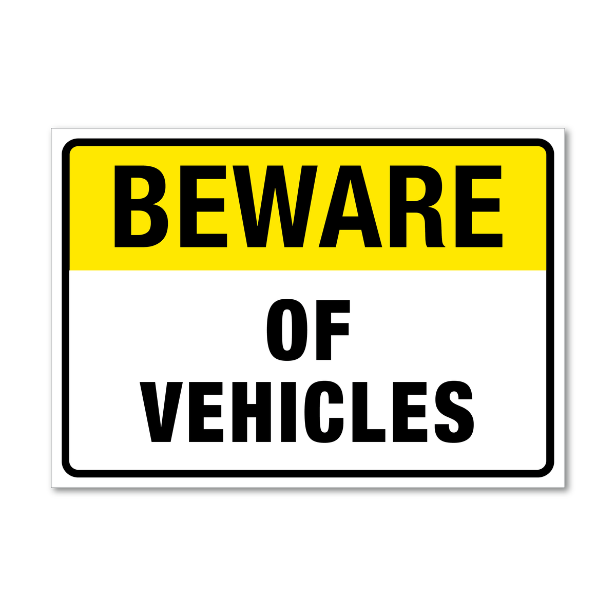 Beware of Vehicles Sign
