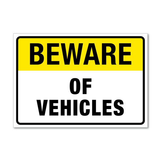 Beware of Vehicles Sign