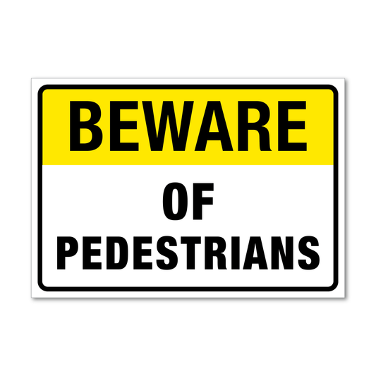 Beware of Pedestrians Sign