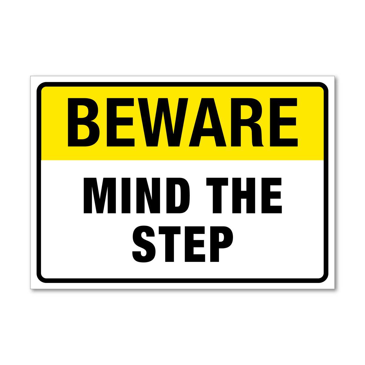 Beware Mind the Step Sign
