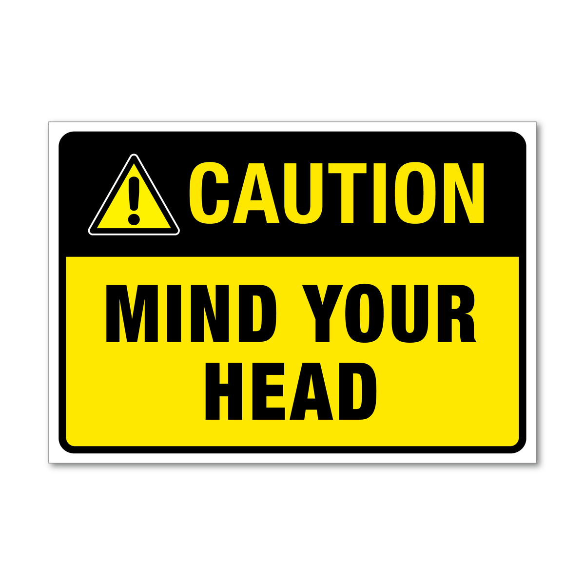 Caution Mind Your Head Sign