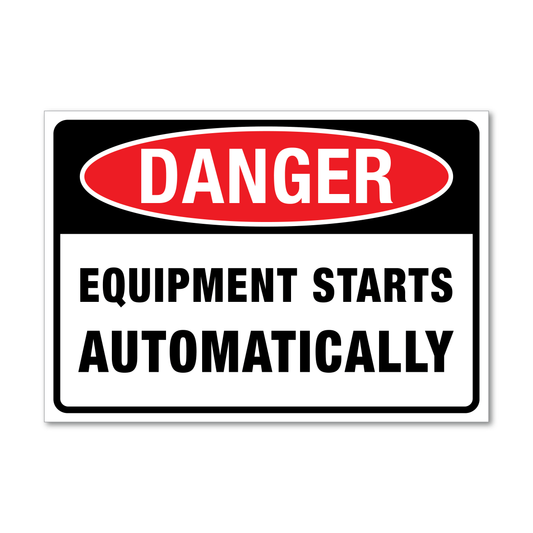 Danger Equipment Starts Automatically Sign