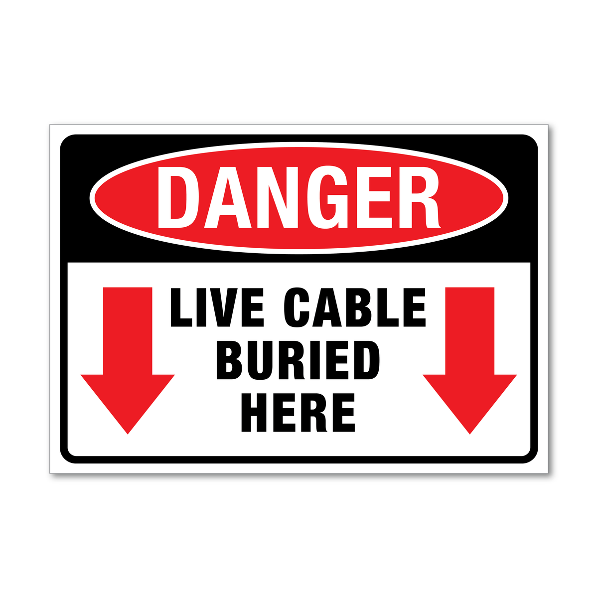 Danger Live Cable Buried Here Sign