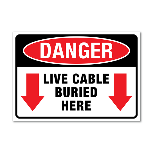 Danger Live Cable Buried Here Sign