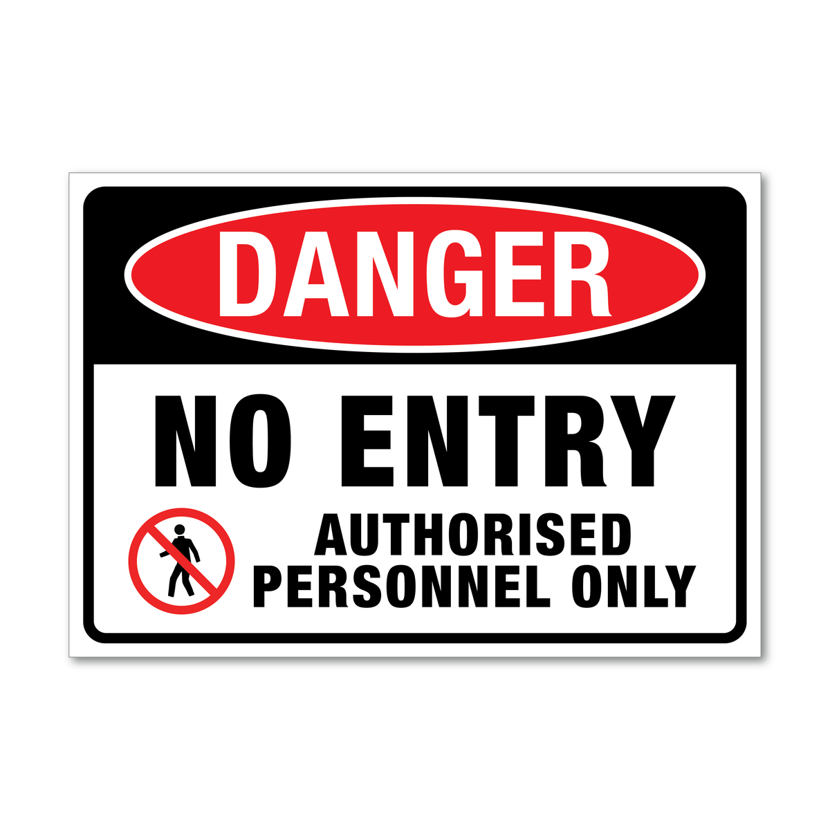 Danger No Entry Authorised Personnel Only Sign