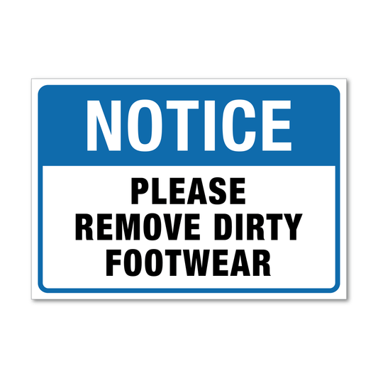 Notice Please Remove Dirty Footwear Sign