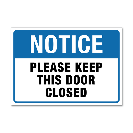 Notice Please Keep This Door Closed Sign