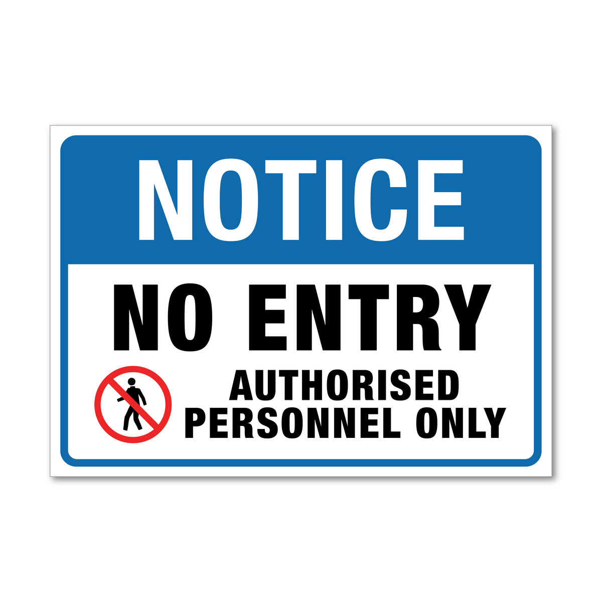 Notice No Entry Authorised Personnel Only Sign