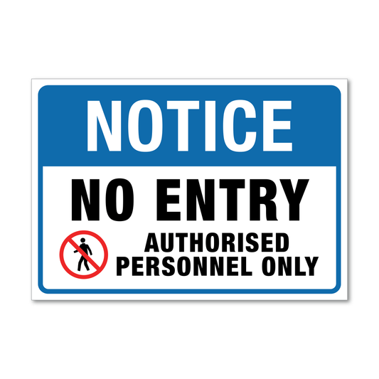 Notice No Entry Authorised Personnel Only Sign