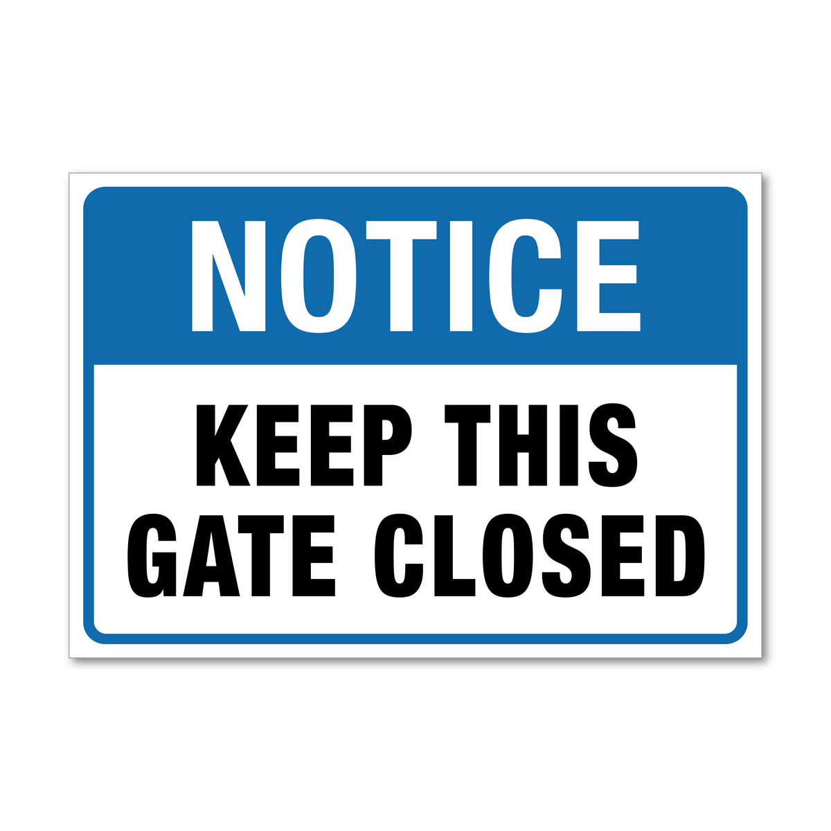 Notice Keep This Gate Closed Sign